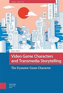 Video Game Characters and Transmedia Storytelling The Dynamic Game Character