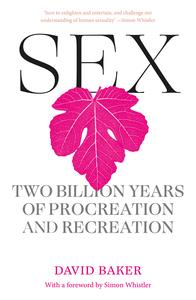 Sex Two Billion Years of Procreation and Recreation