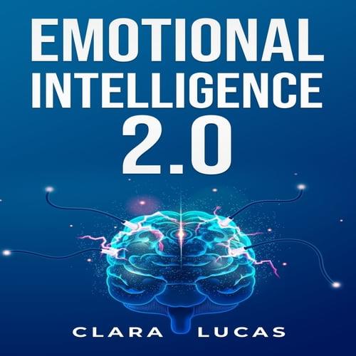 Emotional Intelligence 2.0 Achieving Success Through Emotional Intelligence [Audiobook]