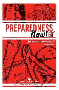 PREPAREDNESS NOW! An Emergency Survival Guide