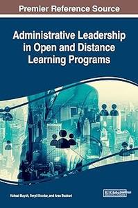 Administrative Leadership in Open and Distance Learning Programs (Advances in Mobile and Distance Learning