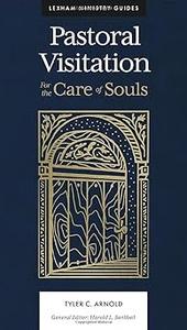 Pastoral Visitation For the Care of Souls