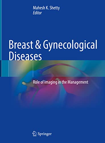 Breast & Gynecological Diseases Role of Imaging in the Management (2024)