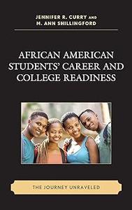 African American Students' Career and College Readiness The Journey Unraveled