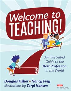 Welcome to Teaching! An Illustrated Guide to the Best Profession in the World
