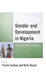 Gender and Development in Nigeria One Hundred Years of Nationhood