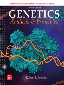 Genetics Analysis and Principles, 7th Edition