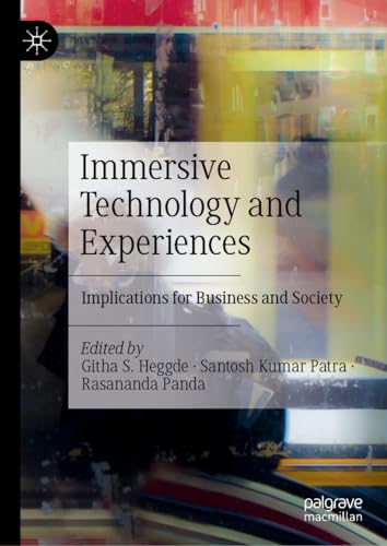 Immersive Technology and Experiences Implications for Business and Society