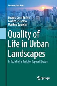 Quality of Life in Urban Landscapes In Search of a Decision Support System (2024)