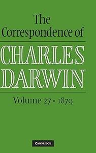 The Correspondence of Charles Darwin Volume 27, 1879