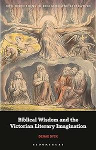 Biblical Wisdom and the Victorian Literary Imagination
