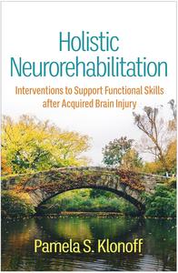 Holistic Neurorehabilitation Interventions to Support Functional Skills after Acquired Brain Injury