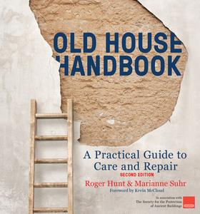 Old House Handbook A Practical Guide to Care and Repair, 2nd Edition