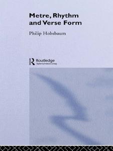 Metre, Rhythm and Verse Form (The New Critical Idiom)