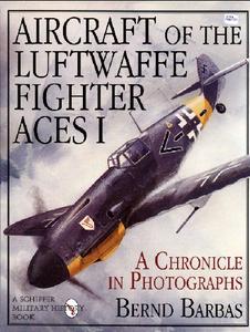 Aircraft of the Luftwaffe Fighter Aces I A Chronicle in Photographs (2024)