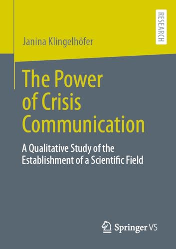 The Power of Crisis Communication A Qualitative Study of the Establishment of a Scientific Field