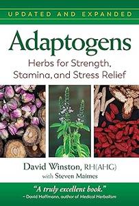 Adaptogens Herbs for Strength, Stamina, and Stress Relief (2024)