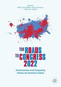 The Roads to Congress 2022 Controversies and Competing Visions for America's Future