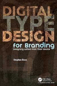 Digital Type Design for Branding Designing Letters from their Source (2024)
