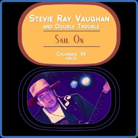 Stevie Ray Vaughan - Sail On (Live Colorado '88) (2023)