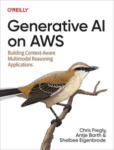 Generative AI on AWS Building Context–Aware Multimodal Reasoning Applications