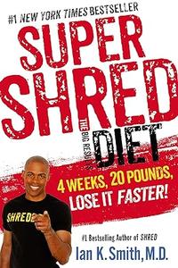 Super Shred The Big Results Diet 4 Weeks, 20 Pounds, Lose It Faster!