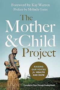 The Mother and Child Project Raising Our Voices for Health and Hope