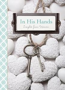 In His Hands Insights from Women