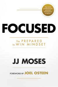 Focused The Prepared to Win Mindset