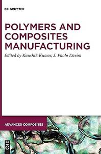 Polymers and Composites Manufacturing
