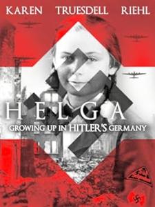 Helga Growing up in Hitler’s Germany