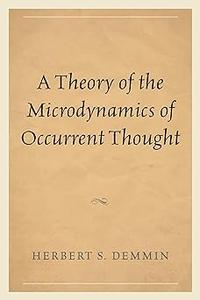 A Theory of the Microdynamics of Occurrent Thought