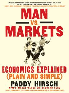 Man vs. Markets Economics Explained (Plain and Simple)