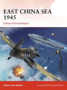 East China Sea 1945 Climax of the Kamikaze (Campaign)