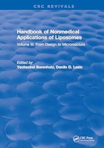 Handbook of Nonmedical Applications of Liposomes, Vol. 3 From Design to Microreactors