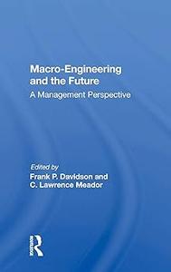 Macro-engineering And The Future A Management Perspective