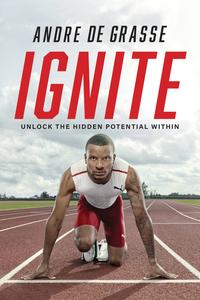 Ignite Unlock the Hidden Potential Within