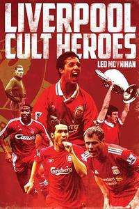 Liverpool FC Cult Heroes