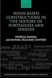 Noun-Based Constructions in the History of Portuguese and Spanish