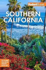 Fodor’s Southern California with Los Angeles, San Diego, the Central Coast & the Best Road Trips  Ed 17