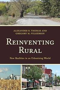 Reinventing Rural New Realities in an Urbanizing World