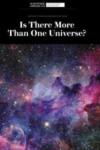 Is There More Than One Universe (Scientific American Explores Big Ideas)