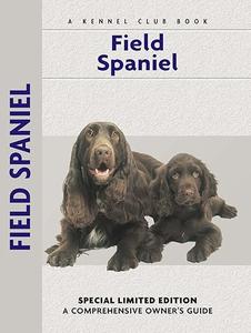Field Spaniel (Comprehensive Owner’s Guide)
