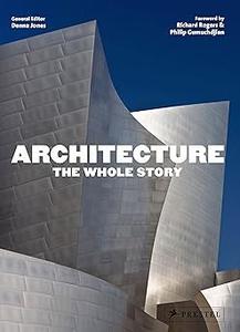 Architecture The Whole Story