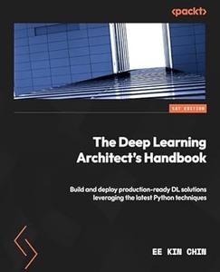 The Deep Learning Architect's Handbook