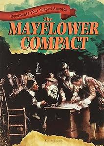 The Mayflower Compact (Documents That Shaped America)