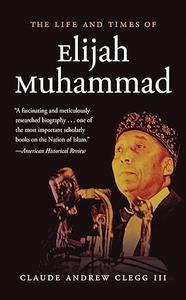 The Life and Times of Elijah Muhammad