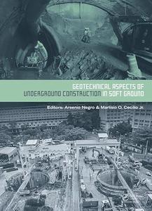 Geotechnical Aspects of Underground Construction in Soft Ground (2024)