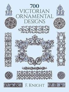 700 Victorian Ornamental Designs (Dover Pictorial Archive)