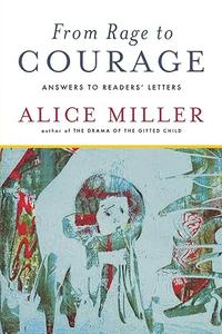 From Rage to Courage Answers to Readers' Letters